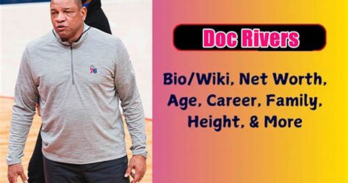 Doc Rivers Height, Weight, Net Worth, Age, Birthday, Wikipedia, Who, Nationality, Biography