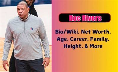 Doc Rivers Height, Weight, Net Worth, Age, Birthday, Wikipedia, Who, Nationality, Biography