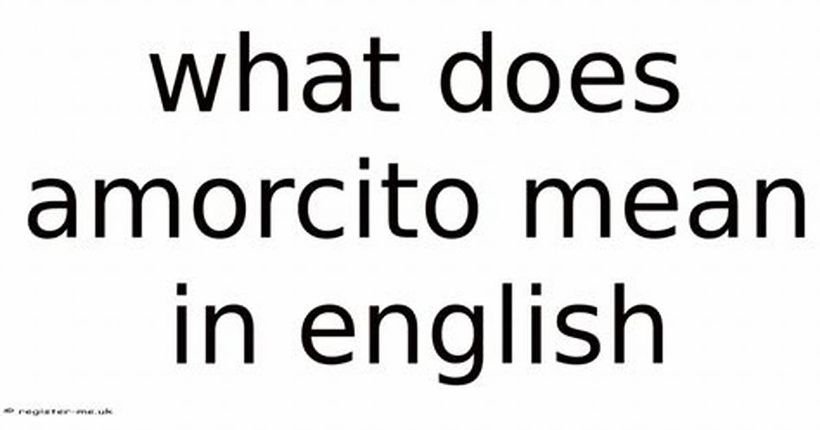 Does Amorcito Mean in English?