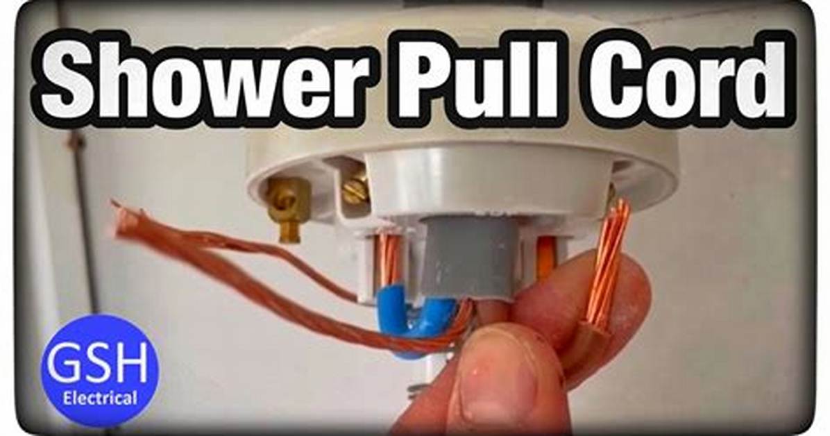 Does an Electric Shower Need a Pull Cord?