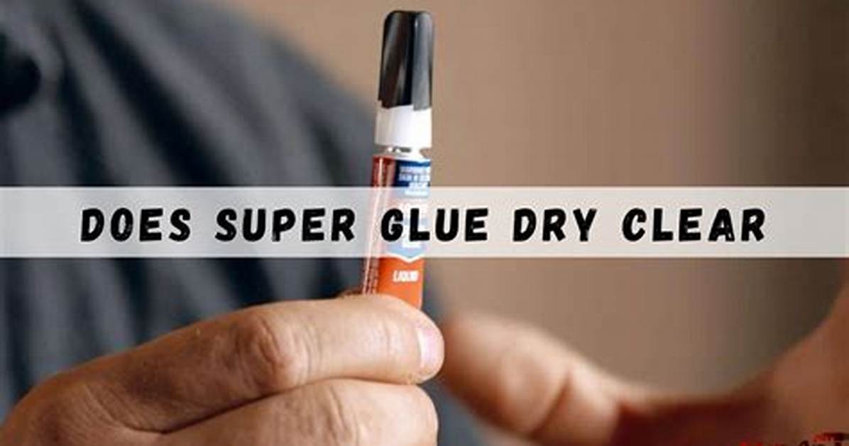 Does Clear Glue Dry Clear?