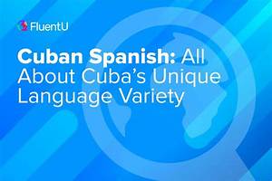 Does Cuba Speak Spanish?