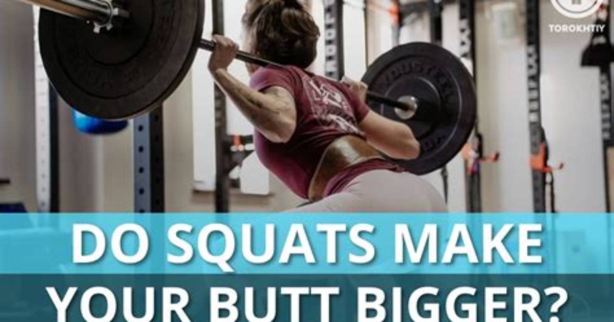 Does Doing Squats Increase Bum Size?
