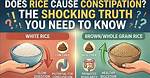 Does Glutinous Rice Cause Constipation?