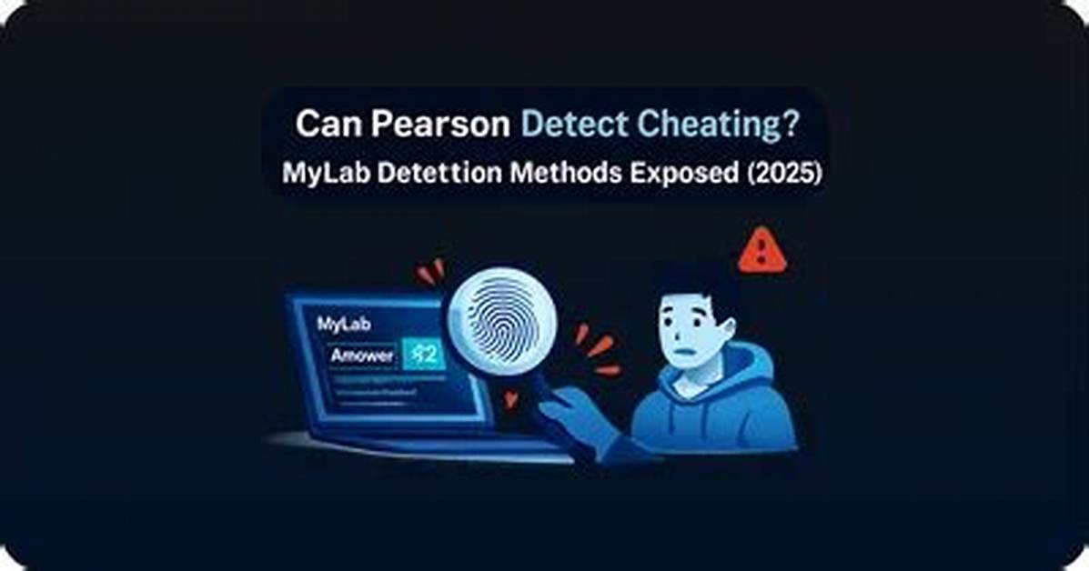 Does Pearson Mylab Detect Cheating?