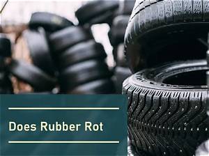 Does Rubber Rot Underground?