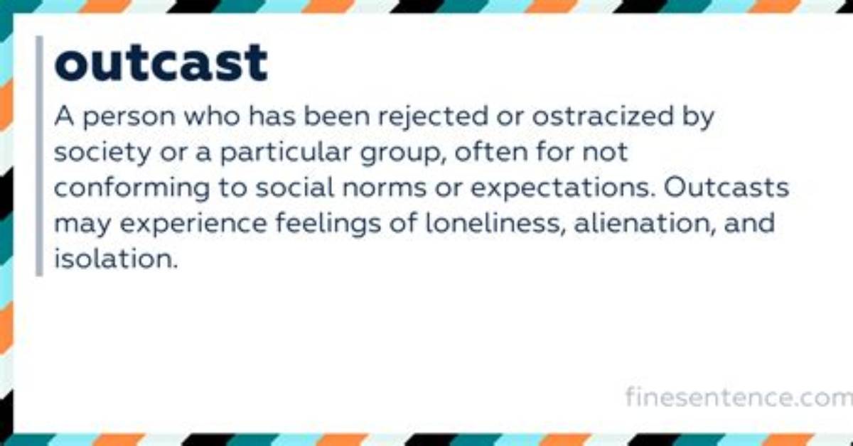 Does Social Outcast Mean?