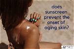 Does Sunscreen Slow Aging?