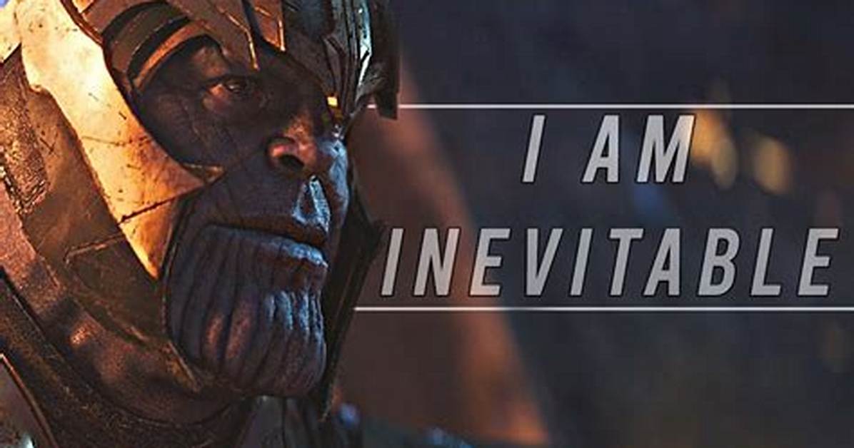 Does Thanos Say I Am Inevitable?