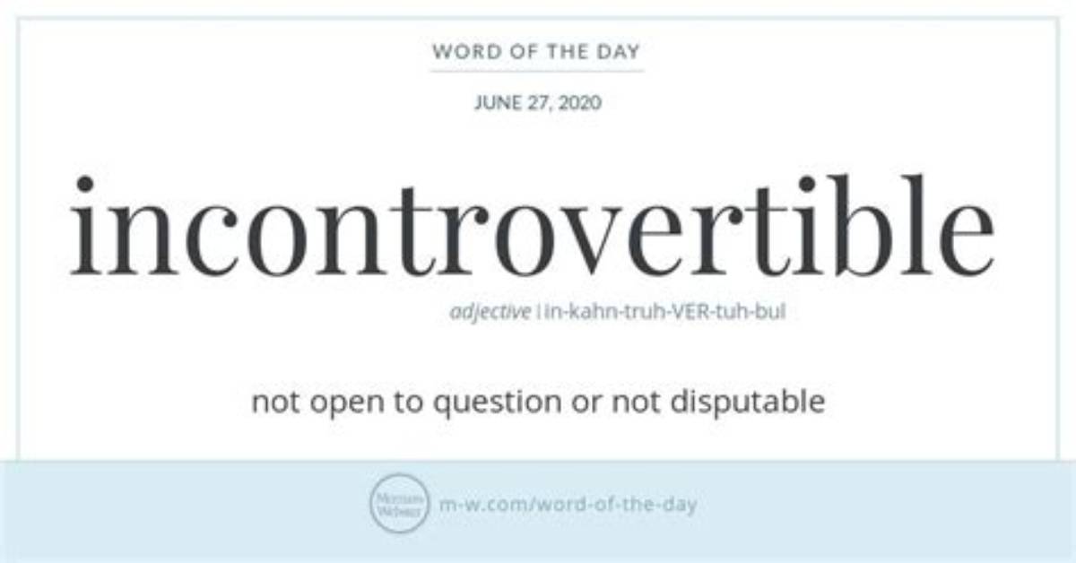 Does the Word Incontrovertible Mean?