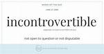 Does the Word Incontrovertible Mean?