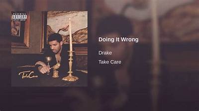 “Doing It Wrong” by Drake - Meaning and Lyrics