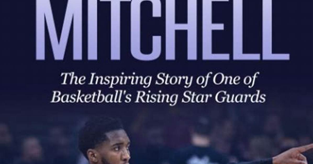 Donovan Mitchell Freeman: a Rising Star in the Nba