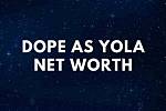 Dope as Yola Net Worth: Unveiling the Rise and Success Story