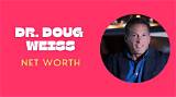 Doug Weiss Net Worth: a Deep Dive into His Financial Success