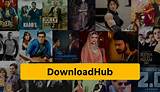Downloadhub4U Movies Hollywood: the Ultimate Guide to Downloading Your Favorite Films