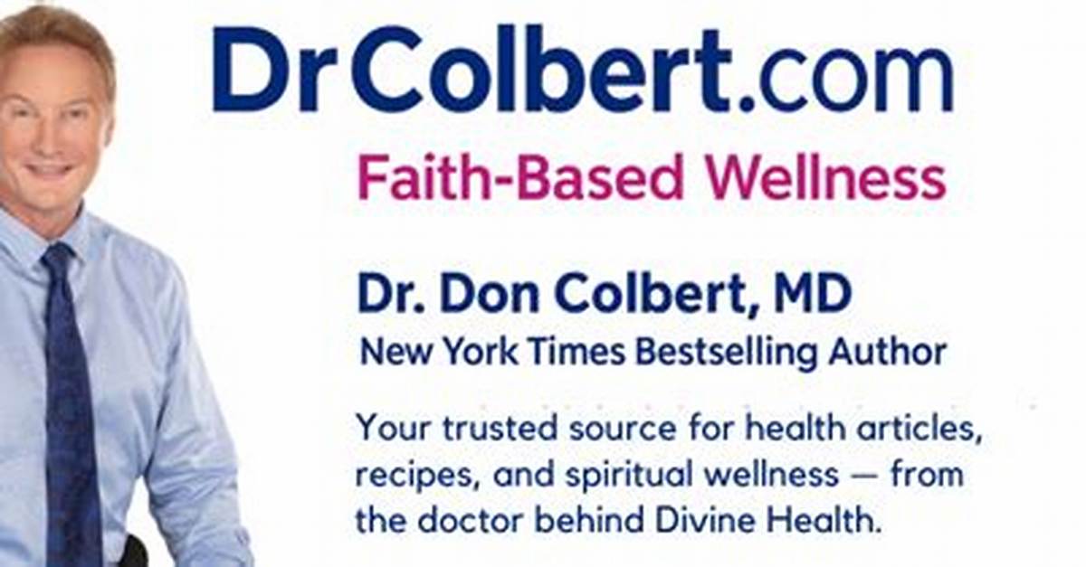 Dr. Don Colbert Net Worth: a Comprehensive Insight into His Wealth and Career