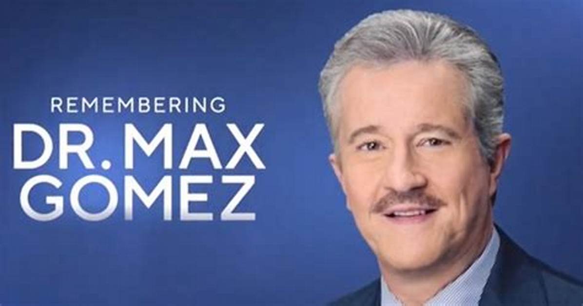 Dr Max Gomez Cause of Death What Happened to Dr Max