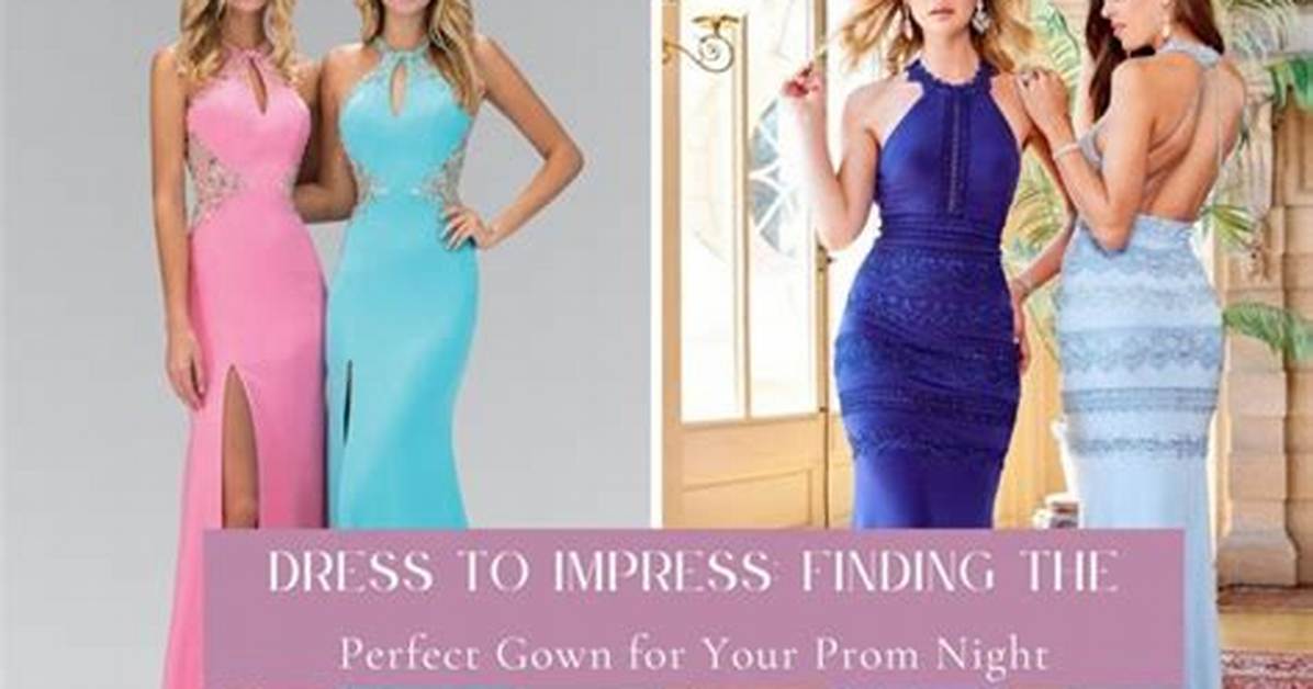 Dress to Impress Finding the Perfect Special Occasion