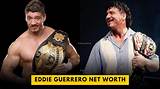 Eddie Guerrero Net Worth