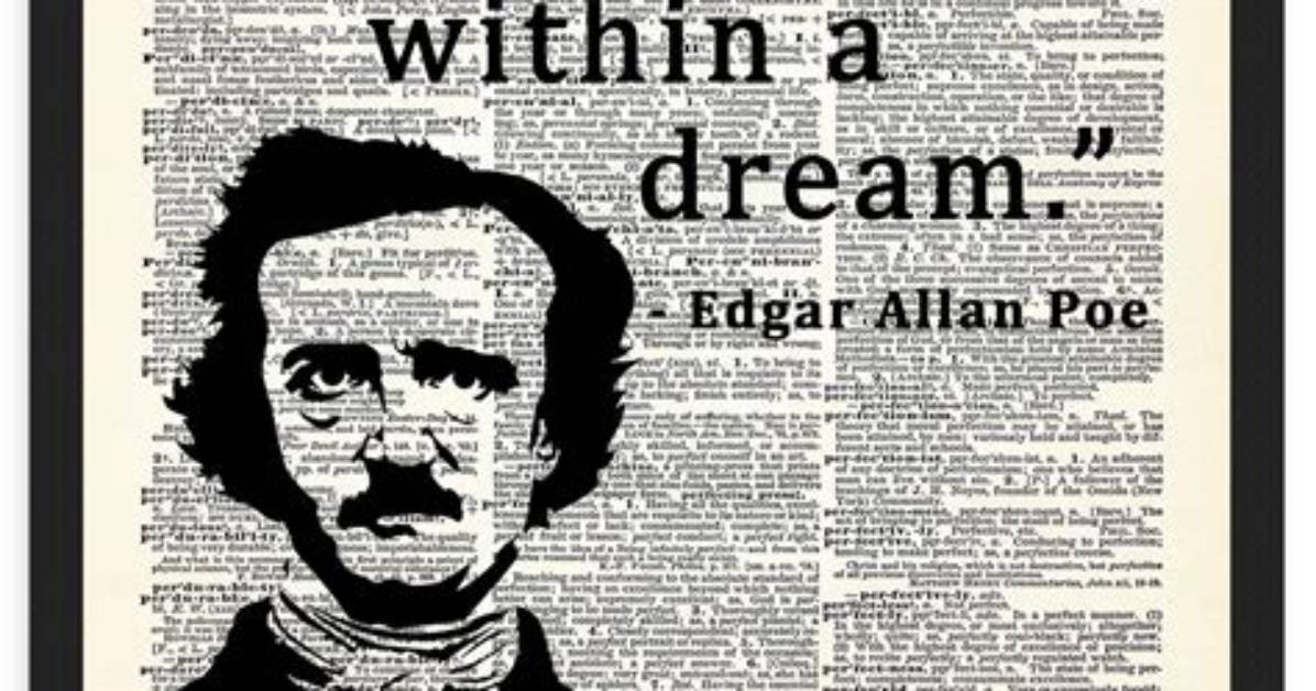 Edgar Allan Poe All That We See or Seem Is but a Dream Within A