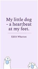 Edith Wharton: 'My Little Dog - a Heartbeat at My Feet.'