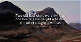 Edward Lear: 'Two Old Bachelors Were Living in One House; One Caught a Muffin, the Other Caught a Mouse.'