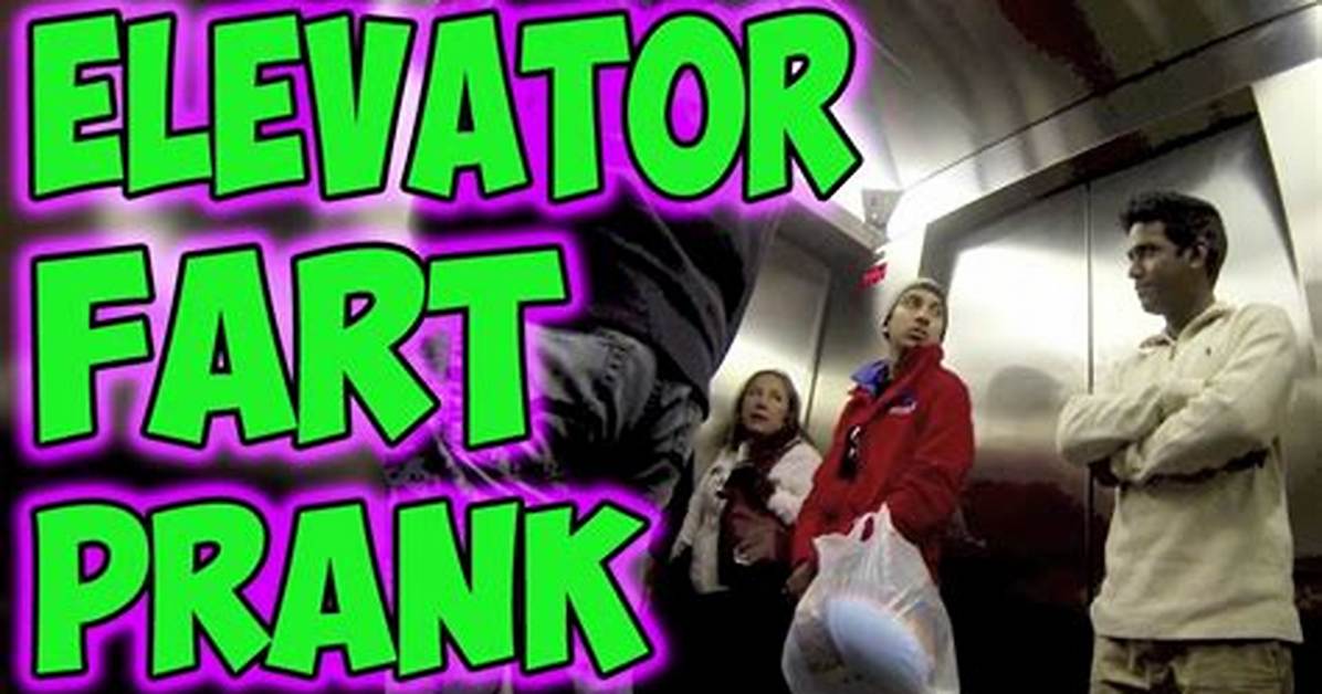Elevator Fart Prank: the Ultimate Guide to Understanding and Enjoying the Trend