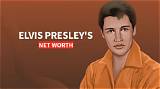 Elvis's Net Worth: How Much Was He Worth When He Died?