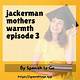 Embracing the Essence of **Jackerman Mother's Warmth**
