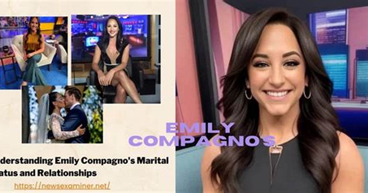 Emily Compagnon's Marital Status, Divorce, Engagement, Husband, and Secrets Revealed