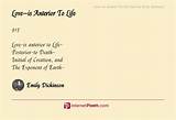 Emily Dickinson: 'Love Is Anterior to Life, Posterior to Death, Initial of Creation, and the Exponent of Breath.'