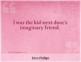 Emo Philips: 'I Was the Kid Next Door's Imaginary Friend.'