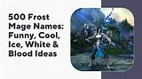 Enchanting Ice Mage Names: a Comprehensive Guide