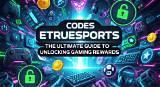 Etruesports Code: Unlocking Opportunities in the Esports World