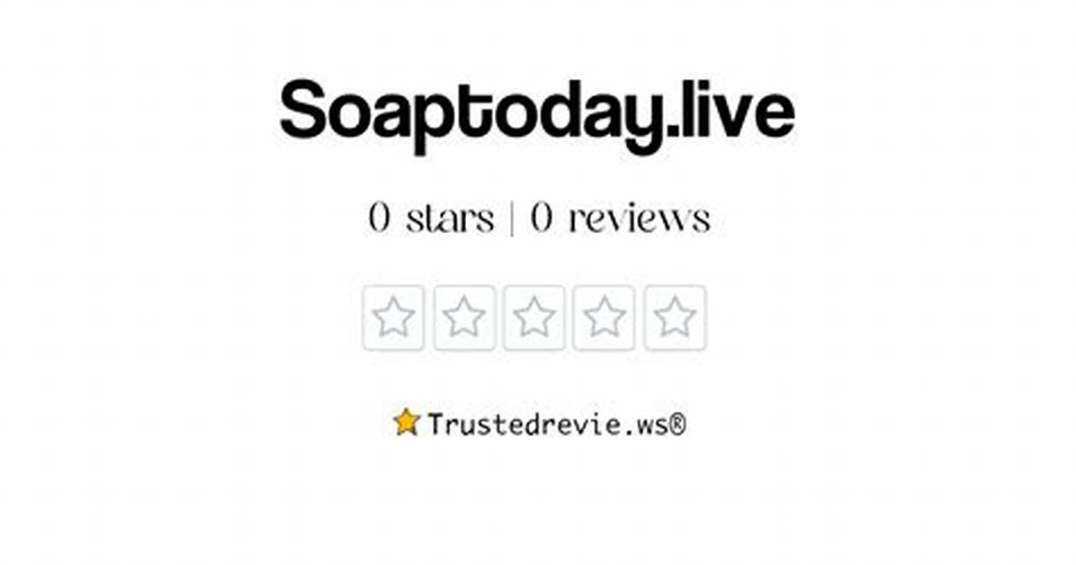 Exceptional Soap Reviews and Recommendations from Soaptoday
