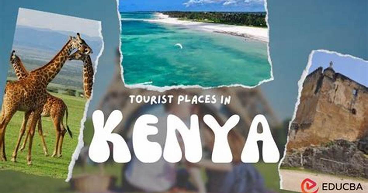 Exploring Kenya's Famous Landmarks: a Guide to the Heart of Africa