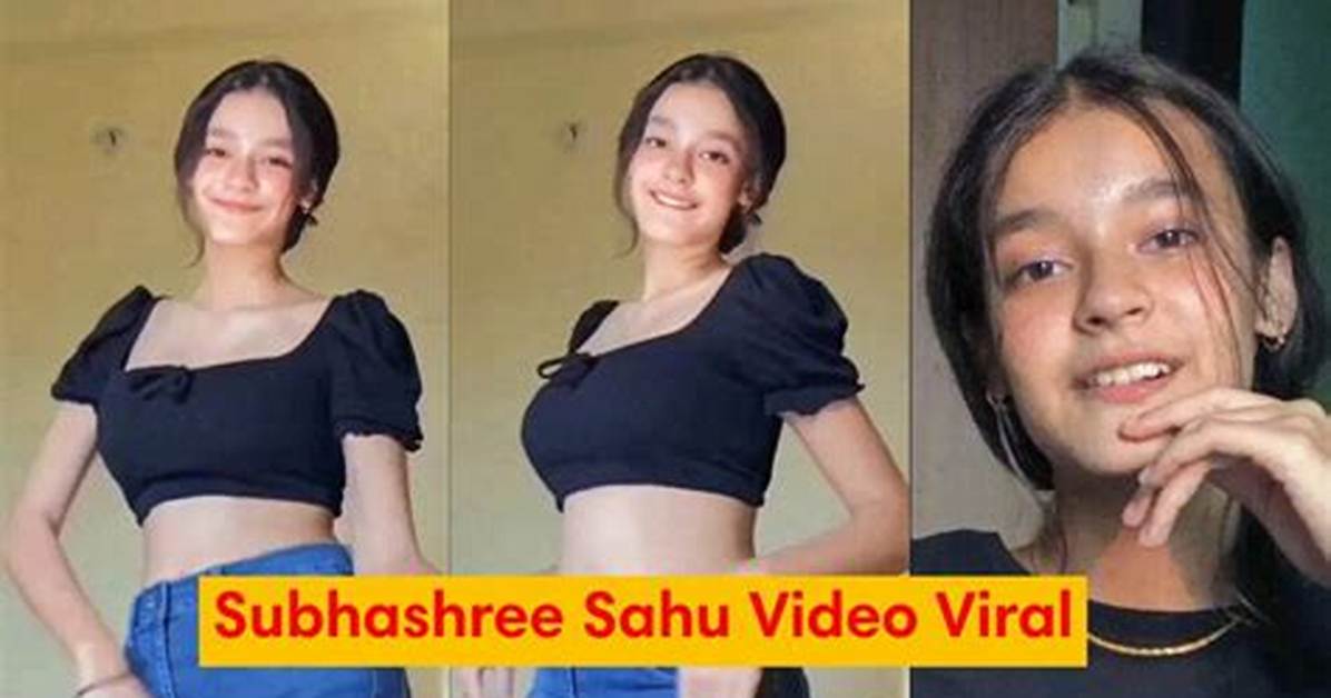 Exploring Subhasree Sahu's New Viral Video: a Deep Dive into Her Rising Fame