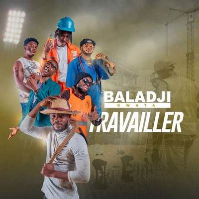 Exploring the Meaning Behind Travailler Lyrics Baladji Kwata