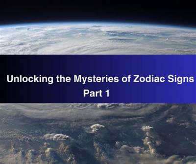 Exploring the Mysteries of Zodiac Signs: a Comprehensive Guide