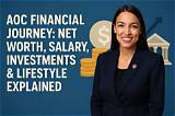 Exploring the Net Worth of Aoc: a Comprehensive Analysis