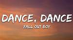 Fall out Boy Dance, Dance Lyrics