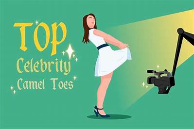 Famous Camel Toes: Understanding the Phenomenon and Its Impact