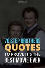 Famous Step Brothers Quotes
