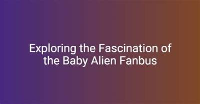 Fanbus Alien: Unveiling the Mystery Behind the Phenomenon