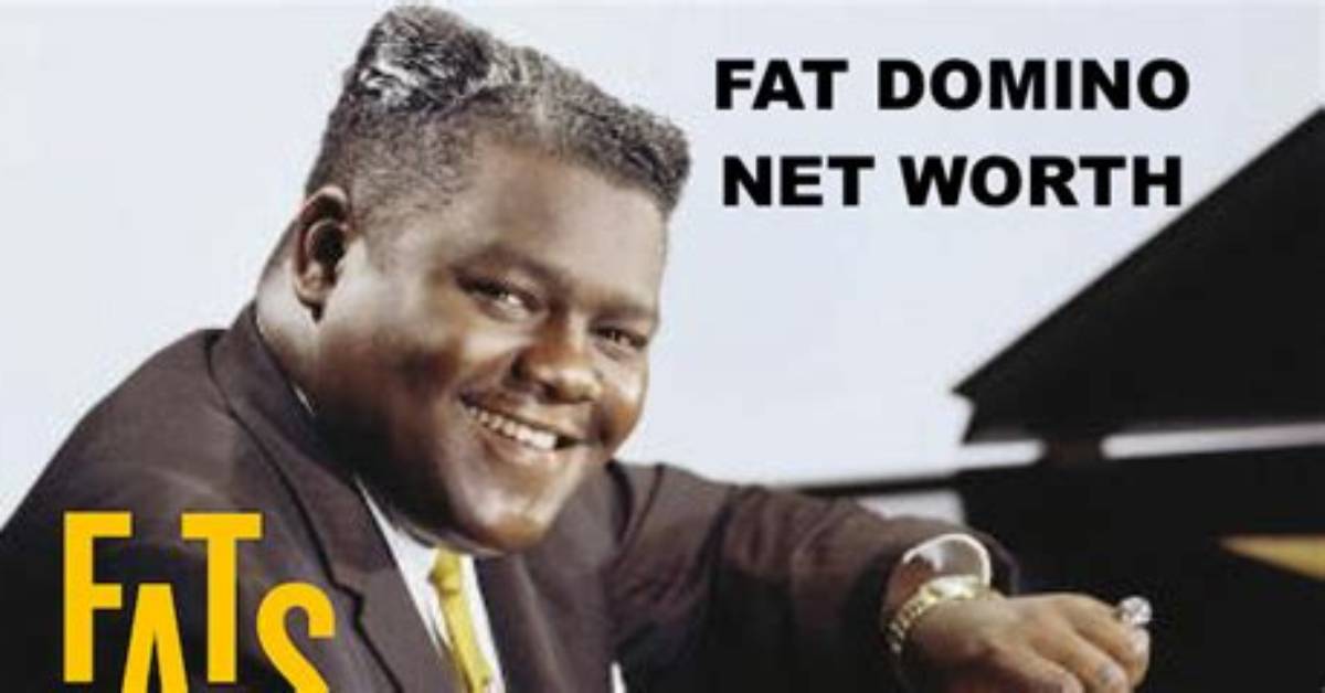 Fats Domino Net Worth