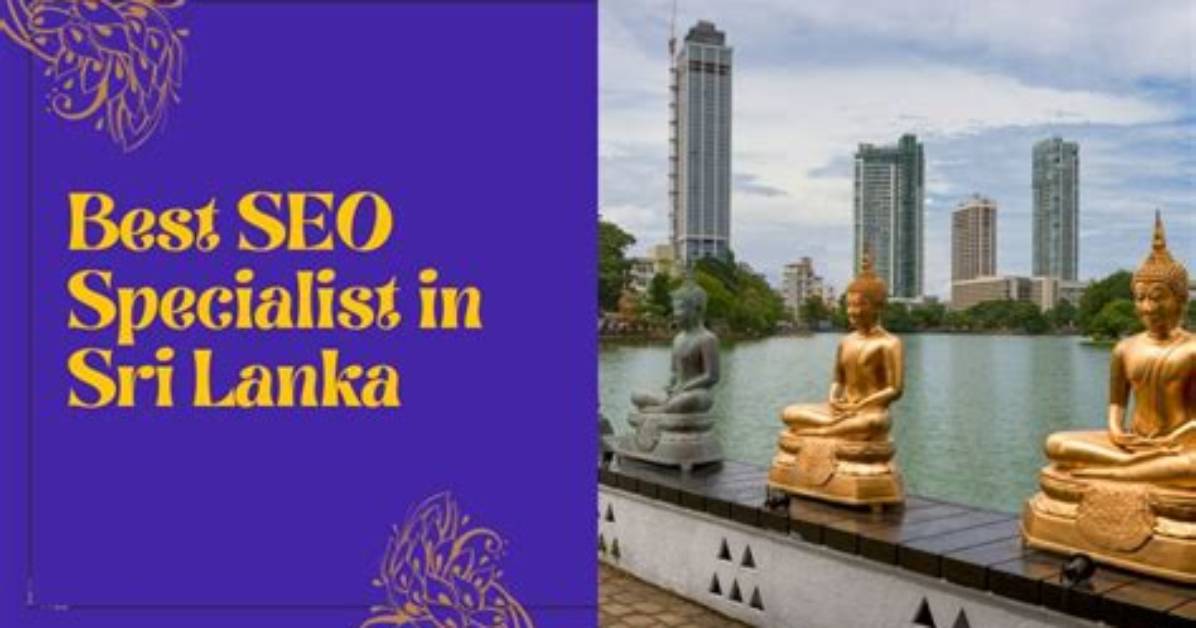 Find the Best Seo Specialists in Sri Lanka for Unparalleled Digital