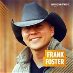 Frank Foster Country Music, Bio, Age, Height, Wife, Baby, Songs and Net Worth