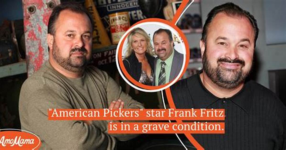 Frank Fritz, Former "American Pickers" Star, Suddenly Passes Away