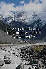 Frida Kahlo: 'I Never Paint Dreams or Nightmares. I Paint My Own Reality.'